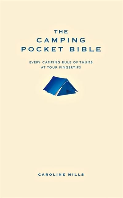 The Camping Pocket Bible - Caroline Mills - Books - Hodder & Stoughton - 9781780591377 - March 15, 2011