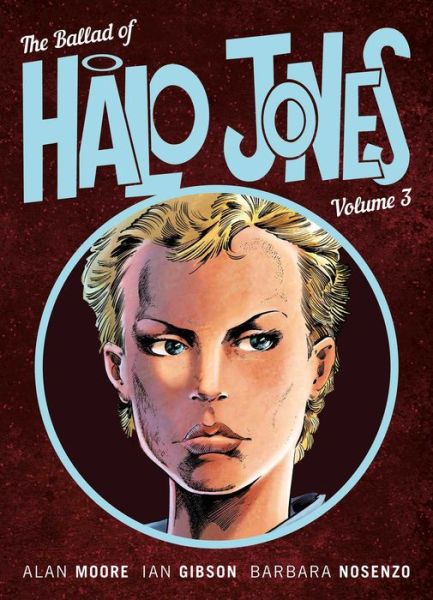 The Ballad of Halo Jones, Volume Three - The Ballad of Halo Jones - Alan Moore - Książki - Rebellion - 9781781086377 - 19 września 2018