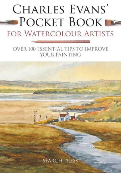 Cover for Charles Evans · Charles Evans' Pocket Book for Watercolour Artists: Over 100 Essential Tips to Improve Your Painting - Watercolour Artists' Pocket Books (Paperback Bog) [New edition] (2018)