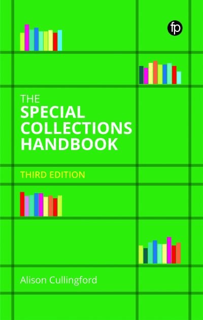 Cover for Alison Cullingford · The Special Collections Handbook (Paperback Book) [Third edition] (2022)