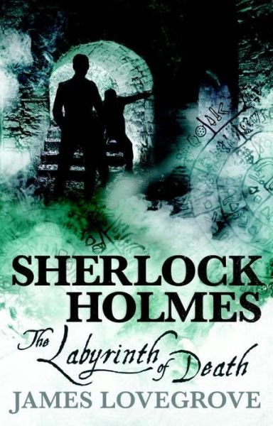 Cover for James Lovegrove · Sherlock Holmes - The Labyrinth of Death - Sherlock Holmes (Paperback Book) (2017)