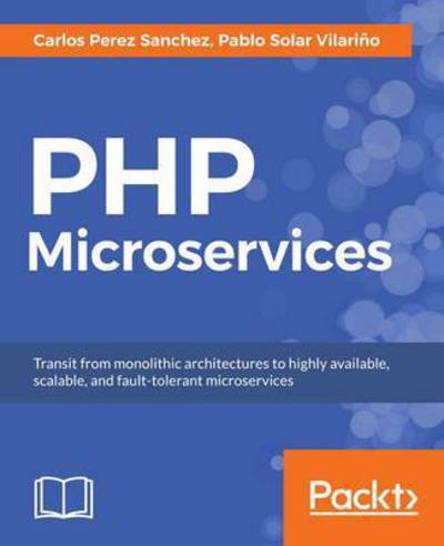 Carlos Perez Sanchez · PHP Microservices (Paperback Book) (2017)