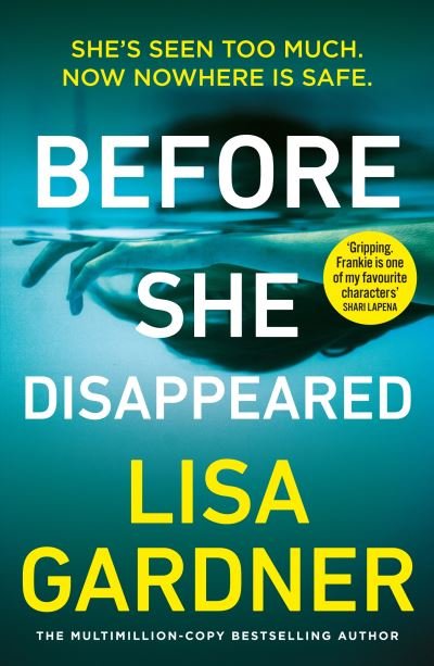 Before She Disappeared - Lisa Gardner - Bøger - Cornerstone - 9781787464377 - 2. september 2021
