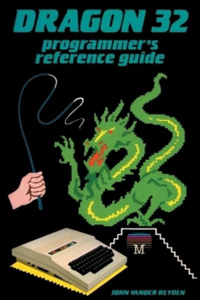 Cover for John Vander Reyden · Dragon 32 Programmer's Reference Guide (Pocketbok) (2021)