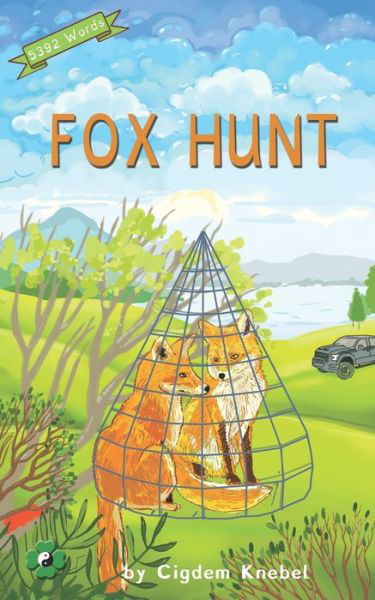 Cover for Cigdem Knebel · Fox Hunt: (Dyslexie Font) Decodable Chapter Books - The Kent's Quest (Paperback Book) (2018)