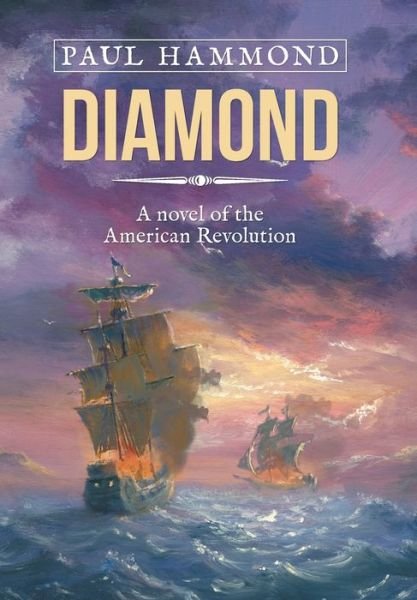 Cover for Paul Hammond · Diamond: a Novel of the American Revolut (Innbunden bok) (2019)