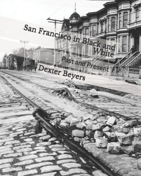 Cover for Dexter Beyers · San Francisco in Black and White (Pocketbok) (2019)