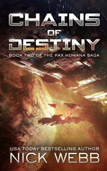 Cover for Nick Webb · Chains of Destiny (Episode #2: The Pax Humana Saga) (Paperback Book) (2019)
