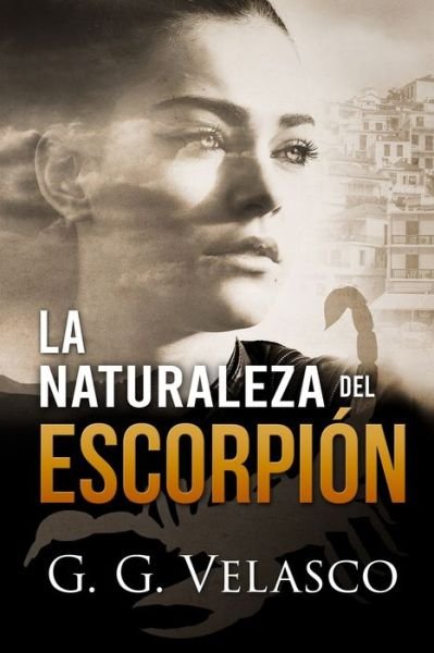 Cover for G G Velasco · La naturaleza del escorpion (Taschenbuch) (2019)