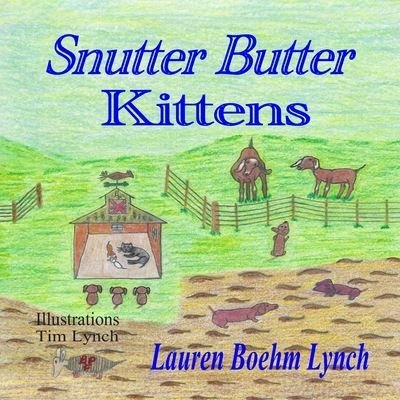 Cover for Lauren Boehm Lynch · Snutter Butter Kittens (Taschenbuch) (2019)