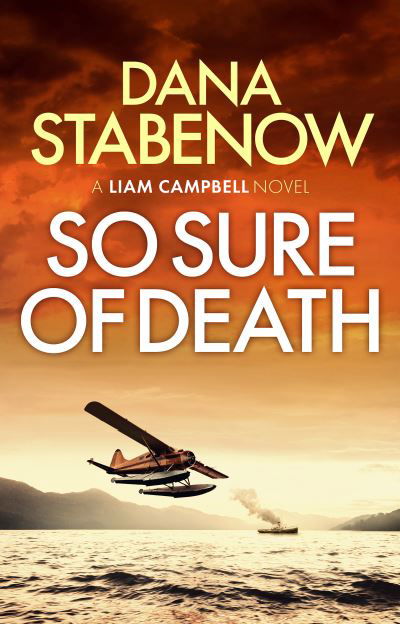 So Sure of Death - Liam Campbell - Dana Stabenow - Livros - Bloomsbury Publishing PLC - 9781800240377 - 4 de fevereiro de 2021