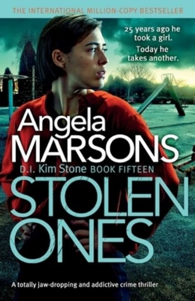 Cover for Angela Marsons · Stolen Ones: A totally jaw-dropping and addictive crime thriller (Pocketbok) (2021)