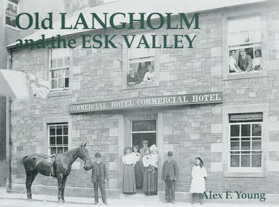 Cover for Alex Young · Old Langholm and the Esk Valley (Taschenbuch) (2003)