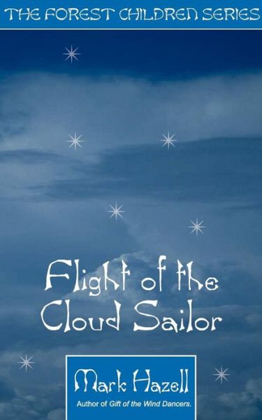 Flight of the Cloud Sailor - Mark Hazell - Books - New Generation Publishing - 9781844011377 - October 14, 2004
