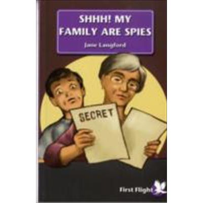 Cover for Jane Langford · Shhh! My Family are Spies! - First Flight (Paperback Bog) (2006)