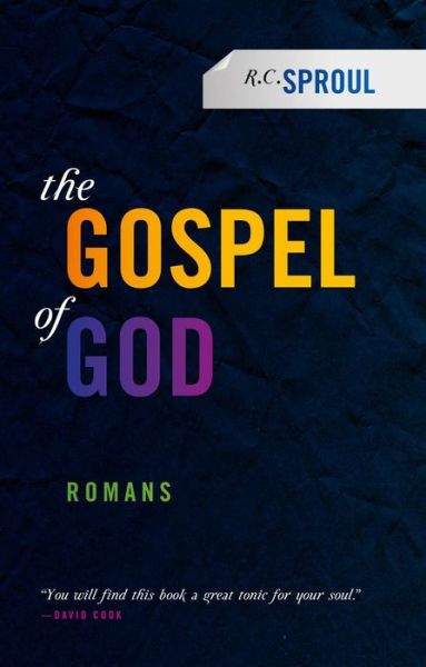 Cover for R. C. Sproul · The Gospel of God: Romans (Paperback Book) [Revised edition] (2011)