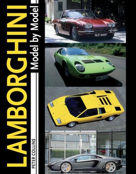 Cover for Peter Collins · Lamborghini Model by Model (Innbunden bok) (2015)