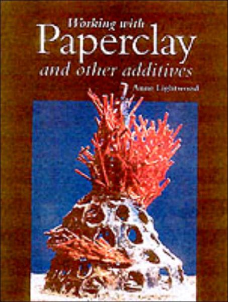 Cover for Anne Lightwood · Working with PaperClay (Hardcover Book) (2000)