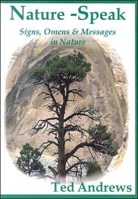 Cover for Ted Andrews · Nature-Speak: Signs Omens and Messages in Nature (Paperback Book) (2004)