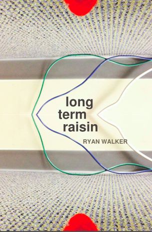 Cover for Ryan Walker · Long Term Raisin (Paperback Book) (2015)