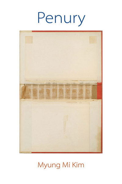 Penury - Myung Mi Kim - Books - Omnidawn Publishing - 9781890650377 - April 1, 2009