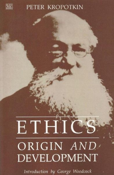 Cover for Peter Kropotkin · Ethics - Collected Works of Peter Kropotkin (Hardcover Book) [New edition] (2025)