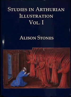 Cover for Alison Stones · Studies in Arthurian Illustration Vol I (Hardcover Book) (2018)