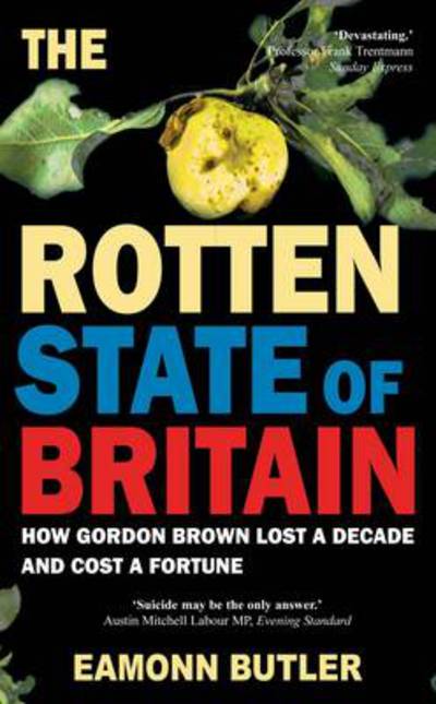 Cover for Eamonn Butler · The Rotten State Of Britain (N/A) (2009)