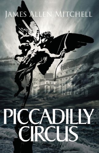 Cover for James Allen Mitchell · Piccadilly Circus (Paperback Book) (2013)