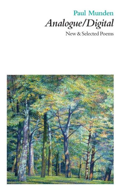 Analogue / Digital - Paul Munden - Books - Smith|Doorstop Books - 9781910367377 - April 1, 2015