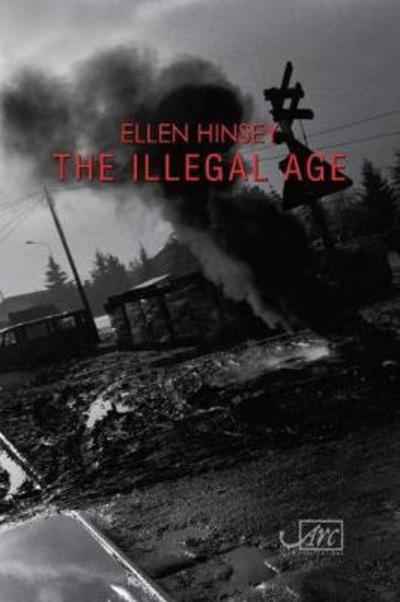 Cover for Ellen Hinsey · The Illegal Age (Paperback Book) (2018)