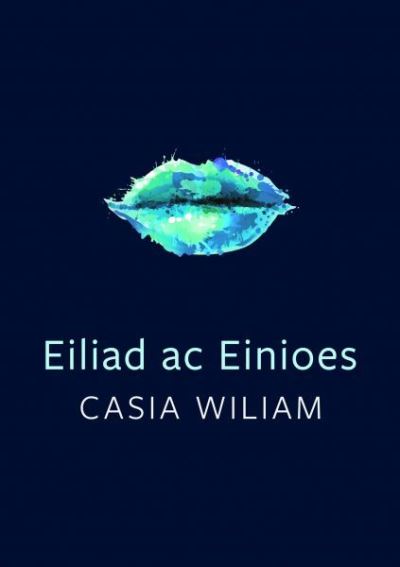 Cover for Casia Wiliam · Cyfres Tonfedd Heddiw: Eiliad ac Einioes (Pocketbok) (2020)