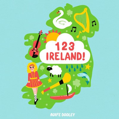 Cover for Aoife Dooley · 123 Ireland! (Board book) (2019)