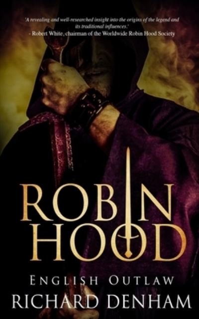 Cover for Richard Denham · Robin Hood: English Outlaw (Taschenbuch) (2020)