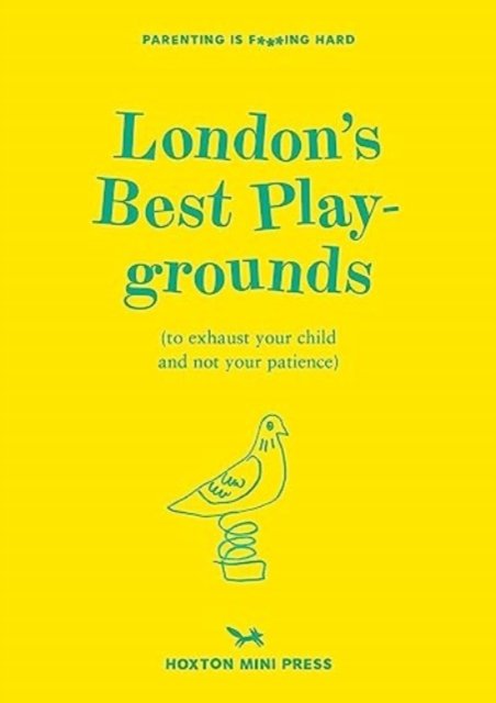 Cover for Emmy Watts · London's Best Playgrounds: to exhaust your child and not your patience. (Taschenbuch) (2023)