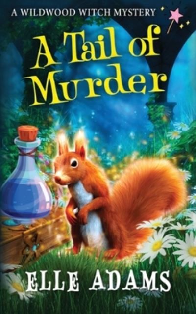 A Tail of Murder - Elle Adams - Książki - Elle Adams - 9781915250377 - 7 czerwca 2021