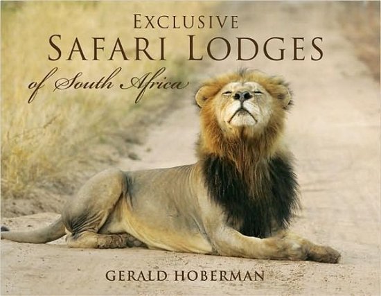 Cover for Gerald Hoberman · Exclusive Safari Lodges of South Africa (Hardcover Book) (2007)