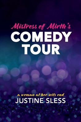 Cover for Justine Sless · Mistress of Mirth's Comedy Tour (Paperback Book) (2022)