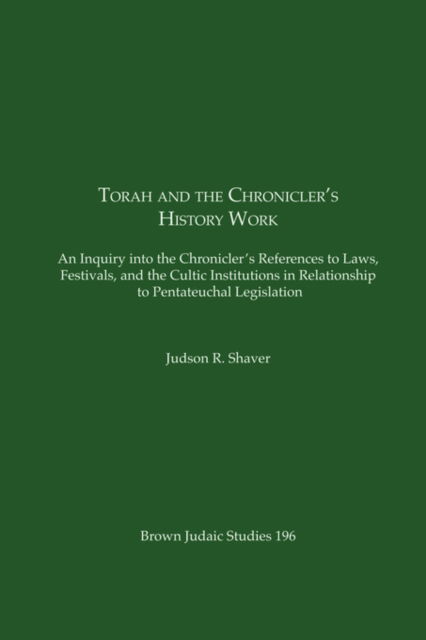 Cover for Shaver, Judson, R. · Torah and the Chronicler's History Work (Taschenbuch) (1989)
