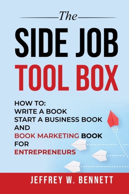 Cover for Jeffrey W Bennett · The Side Job Toolbox - How to (Paperback Book) (2022)