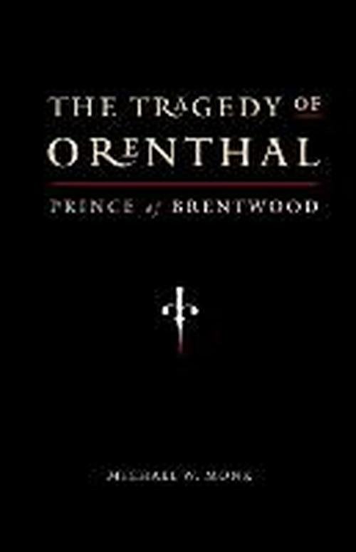 Cover for Michael W. Monk · The Tragedy of Orenthal, Prince of Brentwood (Paperback Book) (2014)