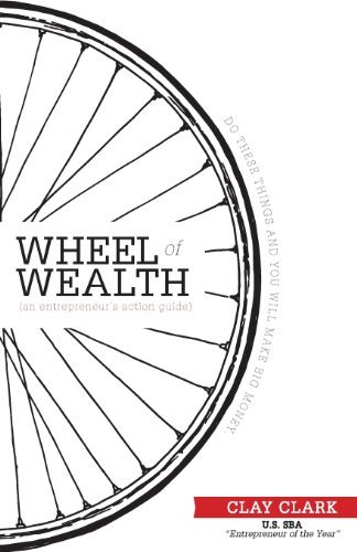 Cover for Clay Clark · The Wheel of Wealth - an Entrepreneur's Action Guide (Paperback Book) (2012)
