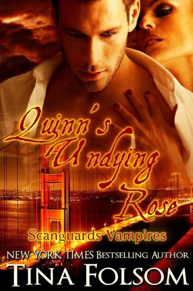 Cover for Tina Folsom · Quinn's Undying Rose (Scanguards Vampires #6) (Book) (2016)