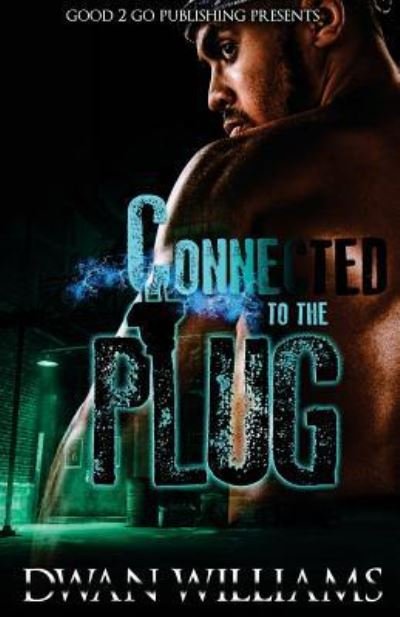 Cover for Dwan Williams · Connected to the plug (Paperback Bog) (2017)