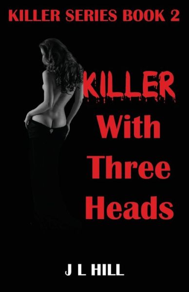 Cover for J L Hill · Killer With Three Heads - Killer (Paperback Book) (2020)