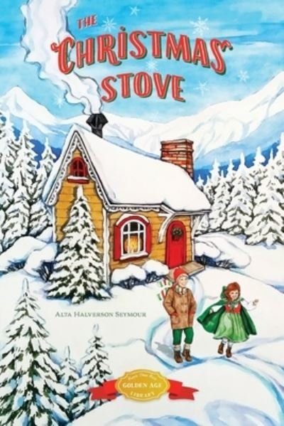 Cover for Alta Halverson Seymour · The Christmas Stove (Paperback Book) (2021)