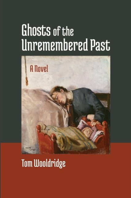 Cover for Tom Wooldridge · Ghosts of the Unremembered Past (Paperback Book) (2019)