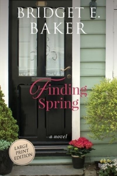 Cover for Bridget E Baker · Finding Spring (Paperback Book) (2020)