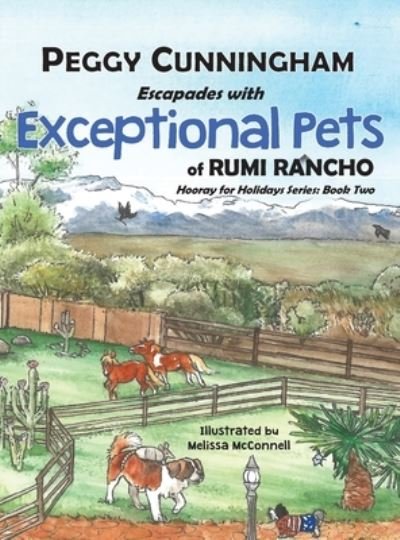 Peggy Cunningham · Escapades with Exceptional Pets of Rumi Rancho: Hooray for Holidays Series: Book Two - Hooray for Holidays (Gebundenes Buch) (2020)