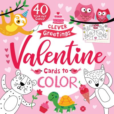 Valentine Cards to Color - Clever Publishing - Books - Clever Media Group - 9781951100377 - December 15, 2020